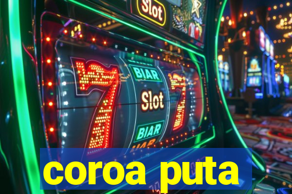 coroa puta